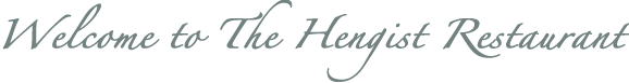 Welcome to The Hengist Restaurant